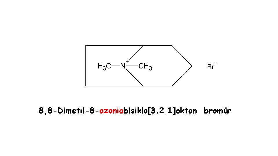 8, 8 -Dimetil-8 -azoniabisiklo[3. 2. 1]oktan bromür 