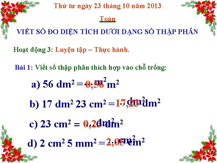 Thứ tư ngày 23 tháng 10 năm 2013 Toán VIẾT SỐ ĐO DIỆN TÍCH