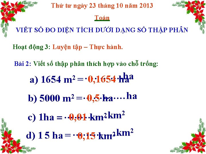 Thứ tư ngày 23 tháng 10 năm 2013 Toán VIẾT SỐ ĐO DIỆN TÍCH