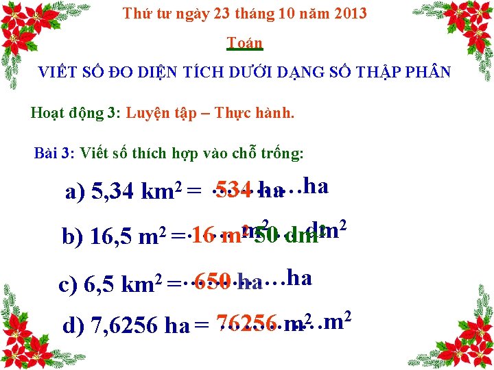 Thứ tư ngày 23 tháng 10 năm 2013 Toán VIẾT SỐ ĐO DIỆN TÍCH
