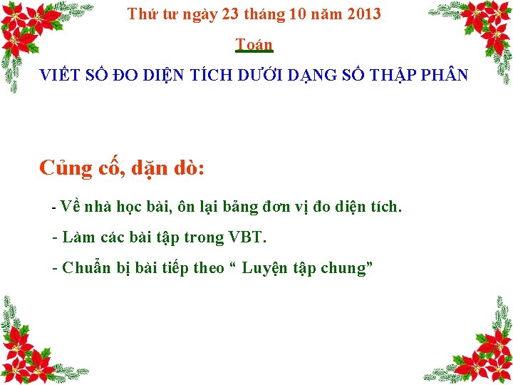 Thứ tư ngày 23 tháng 10 năm 2013 Toán VIẾT SỐ ĐO DIỆN TÍCH