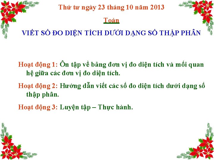 Thứ tư ngày 23 tháng 10 năm 2013 Toán VIẾT SỐ ĐO DIỆN TÍCH