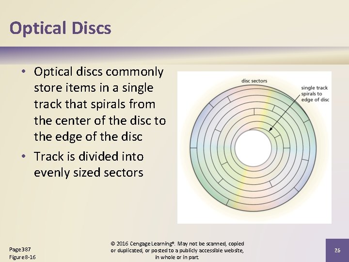 Optical Discs • Optical discs commonly store items in a single track that spirals