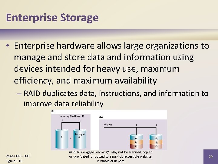 Enterprise Storage • Enterprise hardware allows large organizations to manage and store data and