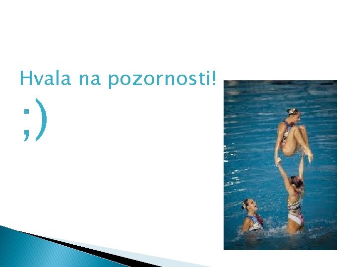 Hvala na pozornosti! ; ) 