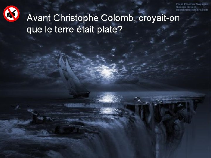 Avant Christophe Colomb, croyait-on que le terre était plate? 