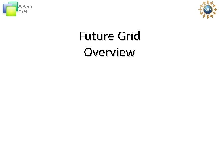 Future Grid Overview 