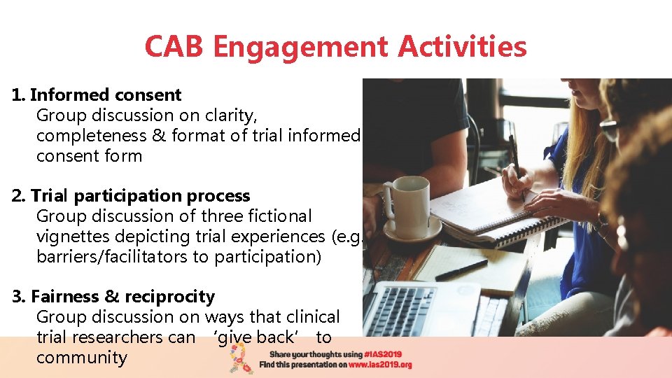 CAB Engagement Activities 1. Informed consent Group discussion on clarity, completeness & format of