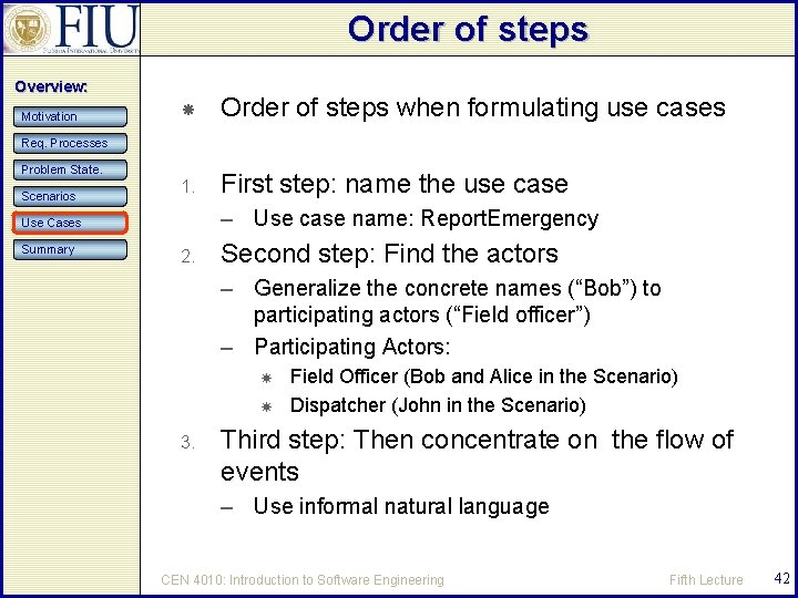 Order of steps Overview: Motivation Order of steps when formulating use cases 1. First