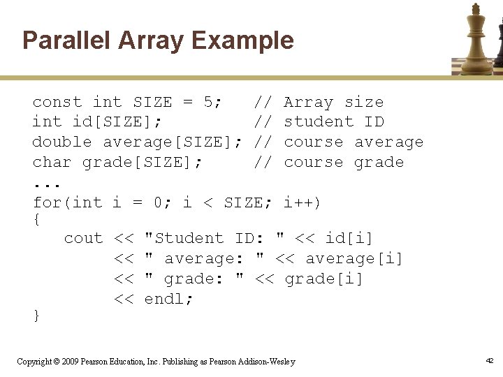 Parallel Array Example const int SIZE = 5; // Array size int id[SIZE]; //