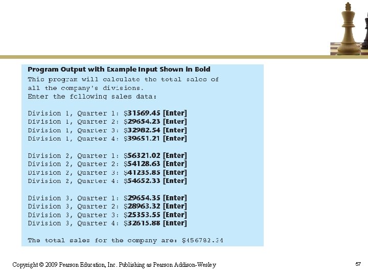 Copyright © 2009 Pearson Education, Inc. Publishing as Pearson Addison-Wesley 57 