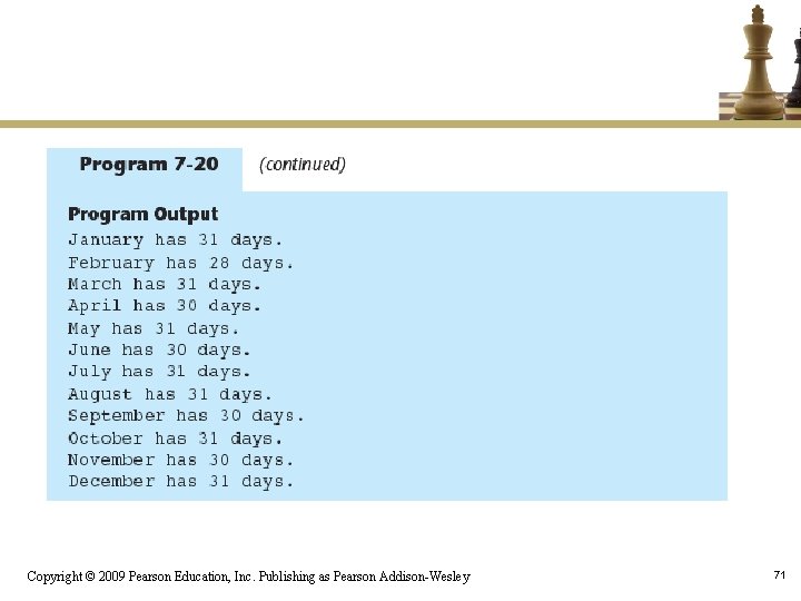 Copyright © 2009 Pearson Education, Inc. Publishing as Pearson Addison-Wesley 71 