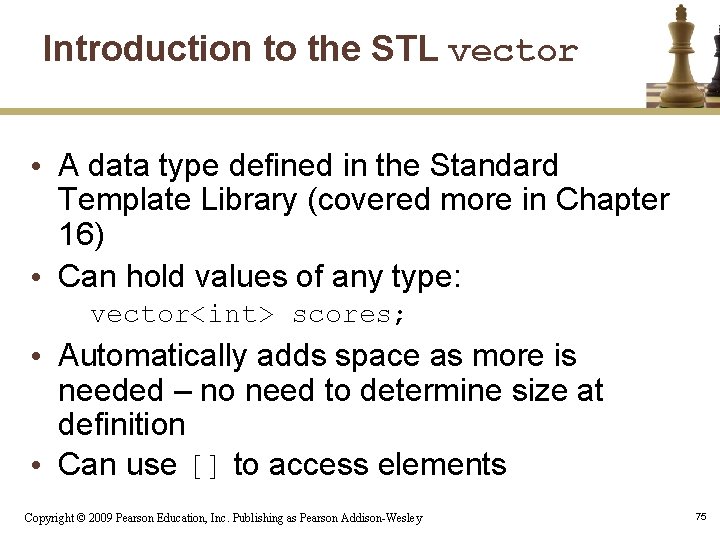 Introduction to the STL vector • A data type defined in the Standard Template