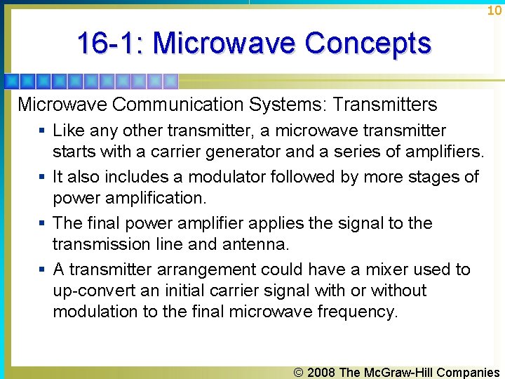 10 16 -1: Microwave Concepts Microwave Communication Systems: Transmitters § Like any other transmitter, 10 16 -1: Microwave Concepts Microwave Communication Systems: Transmitters § Like any other transmitter,