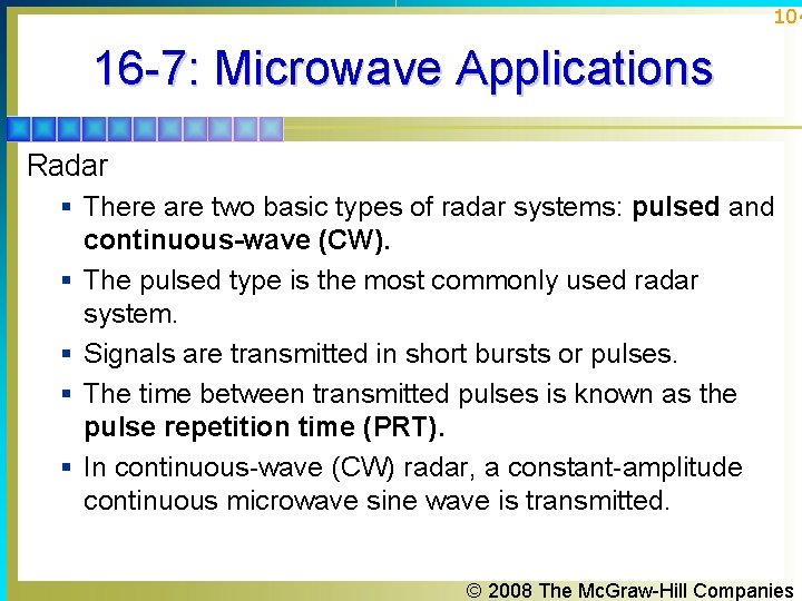 104 16 -7: Microwave Applications Radar § There are two basic types of radar 104 16 -7: Microwave Applications Radar § There are two basic types of radar