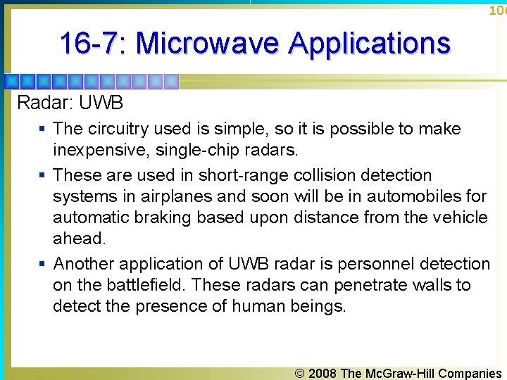 106 16 -7: Microwave Applications Radar: UWB § The circuitry used is simple, so 106 16 -7: Microwave Applications Radar: UWB § The circuitry used is simple, so