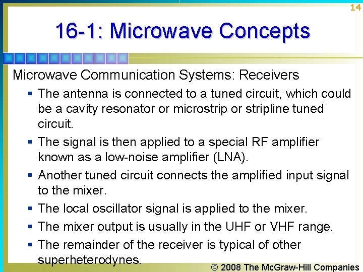14 16 -1: Microwave Concepts Microwave Communication Systems: Receivers § The antenna is connected 14 16 -1: Microwave Concepts Microwave Communication Systems: Receivers § The antenna is connected