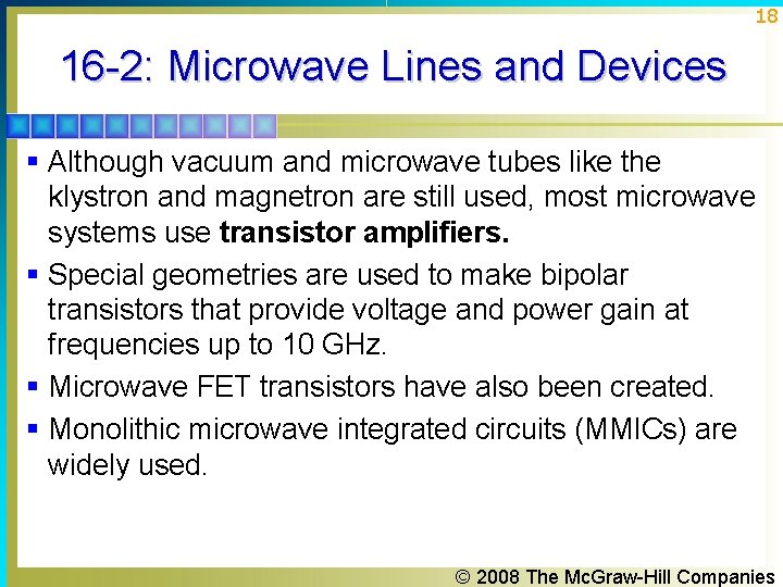 18 16 -2: Microwave Lines and Devices § Although vacuum and microwave tubes like 18 16 -2: Microwave Lines and Devices § Although vacuum and microwave tubes like