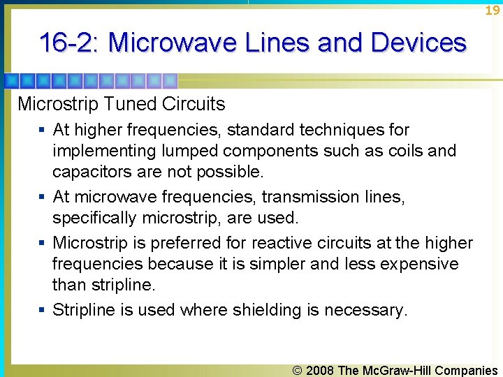 19 16 -2: Microwave Lines and Devices Microstrip Tuned Circuits § At higher frequencies, 19 16 -2: Microwave Lines and Devices Microstrip Tuned Circuits § At higher frequencies,
