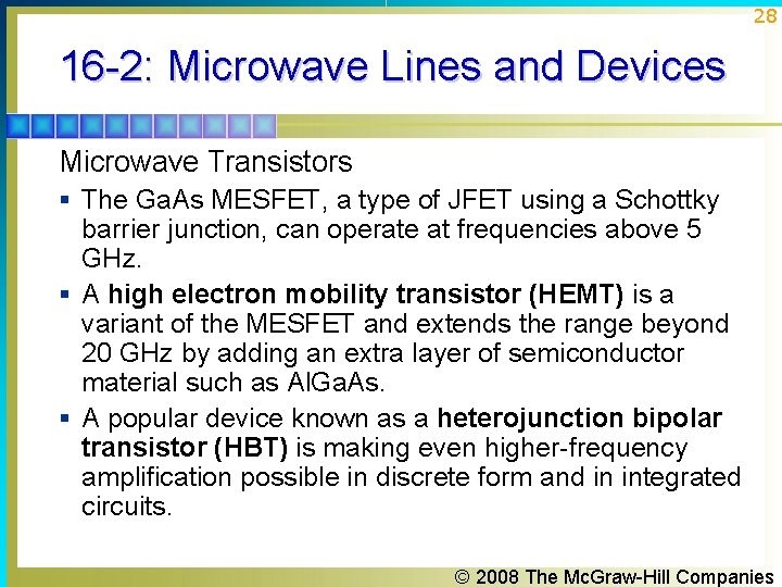 28 16 -2: Microwave Lines and Devices Microwave Transistors § The Ga. As MESFET, 28 16 -2: Microwave Lines and Devices Microwave Transistors § The Ga. As MESFET,