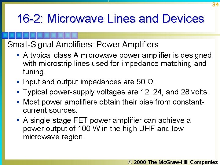34 16 -2: Microwave Lines and Devices Small-Signal Amplifiers: Power Amplifiers § A typical 34 16 -2: Microwave Lines and Devices Small-Signal Amplifiers: Power Amplifiers § A typical