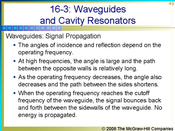 16 -3: Waveguides and Cavity Resonators 45 Waveguides: Signal Propagation § The angles of 16 -3: Waveguides and Cavity Resonators 45 Waveguides: Signal Propagation § The angles of