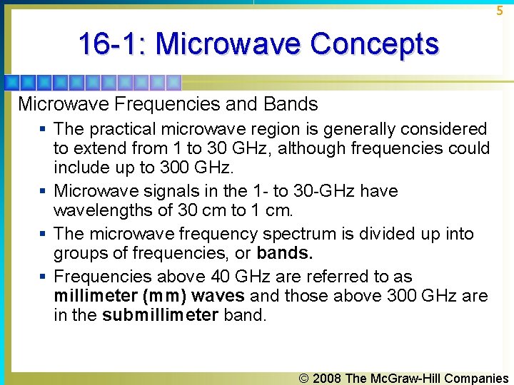 5 16 -1: Microwave Concepts Microwave Frequencies and Bands § The practical microwave region 5 16 -1: Microwave Concepts Microwave Frequencies and Bands § The practical microwave region