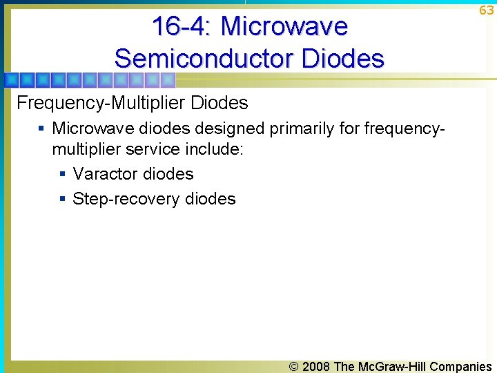 16 -4: Microwave Semiconductor Diodes 63 Frequency-Multiplier Diodes § Microwave diodes designed primarily for 16 -4: Microwave Semiconductor Diodes 63 Frequency-Multiplier Diodes § Microwave diodes designed primarily for
