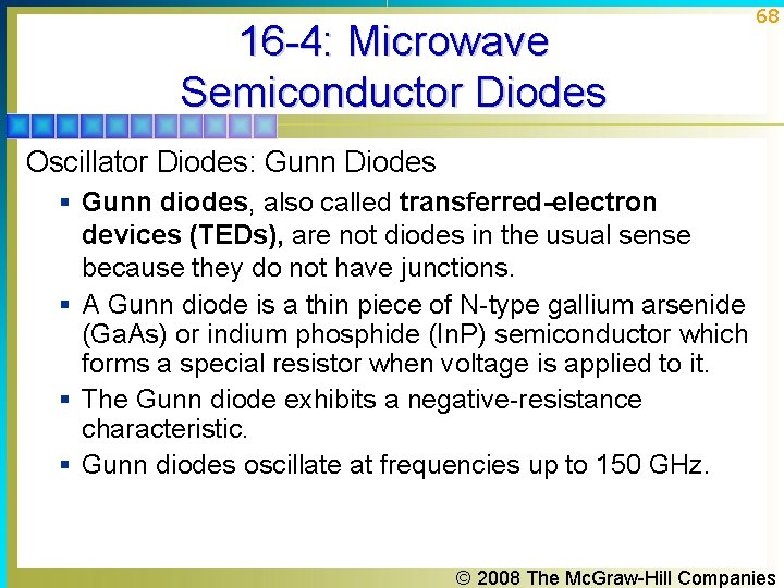 16 -4: Microwave Semiconductor Diodes 68 Oscillator Diodes: Gunn Diodes § Gunn diodes, also 16 -4: Microwave Semiconductor Diodes 68 Oscillator Diodes: Gunn Diodes § Gunn diodes, also