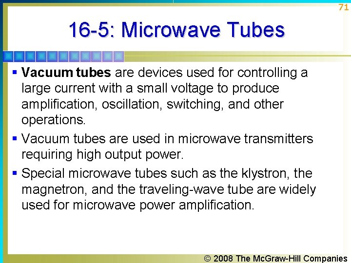 71 16 -5: Microwave Tubes § Vacuum tubes are devices used for controlling a 71 16 -5: Microwave Tubes § Vacuum tubes are devices used for controlling a