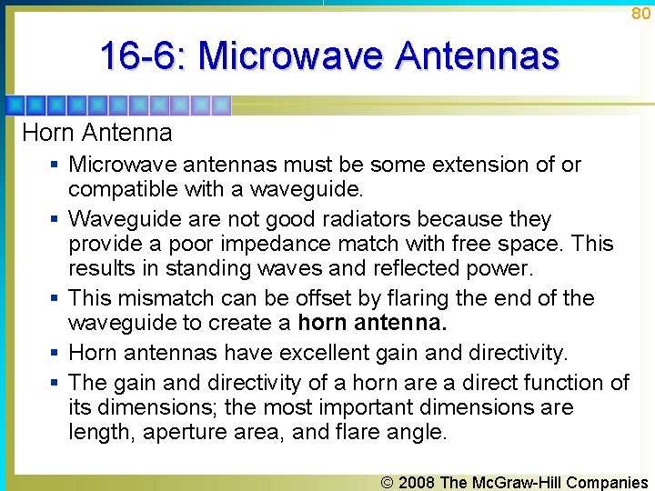 80 16 -6: Microwave Antennas Horn Antenna § Microwave antennas must be some extension 80 16 -6: Microwave Antennas Horn Antenna § Microwave antennas must be some extension