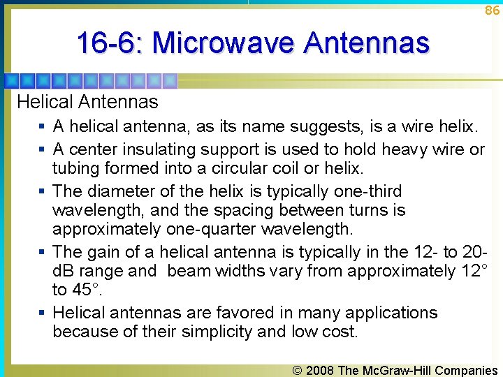 86 16 -6: Microwave Antennas Helical Antennas § A helical antenna, as its name 86 16 -6: Microwave Antennas Helical Antennas § A helical antenna, as its name