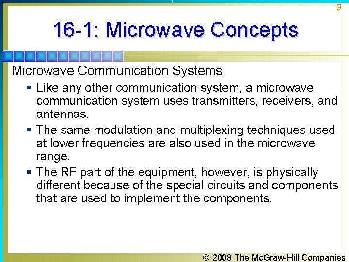 9 16 -1: Microwave Concepts Microwave Communication Systems § Like any other communication system, 9 16 -1: Microwave Concepts Microwave Communication Systems § Like any other communication system,