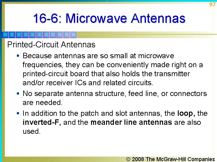 97 16 -6: Microwave Antennas Printed-Circuit Antennas § Because antennas are so small at 97 16 -6: Microwave Antennas Printed-Circuit Antennas § Because antennas are so small at