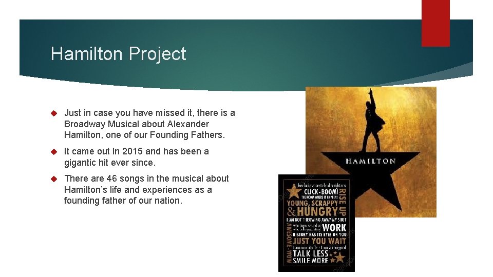 Hamilton Project Just in case you have missed it, there is a Broadway Musical