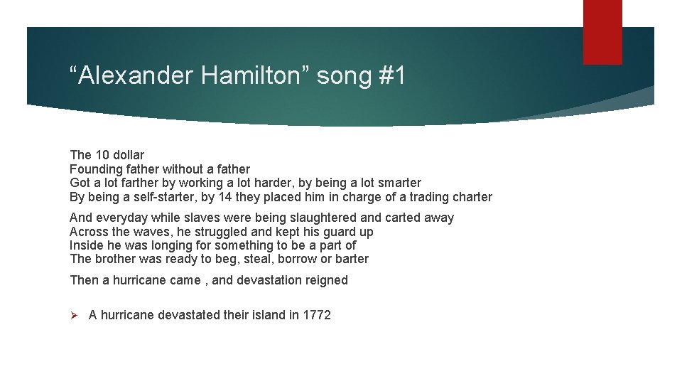 “Alexander Hamilton” song #1 The 10 dollar Founding father without a father Got a