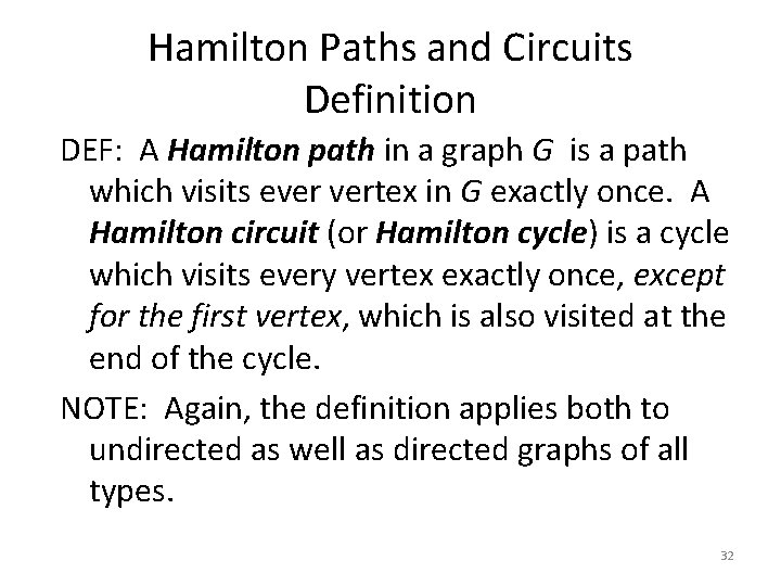 Hamilton Paths and Circuits Definition DEF: A Hamilton path in a graph G is Hamilton Paths and Circuits Definition DEF: A Hamilton path in a graph G is