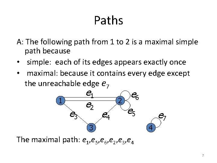 Paths A: The following path from 1 to 2 is a maximal simple path Paths A: The following path from 1 to 2 is a maximal simple path
