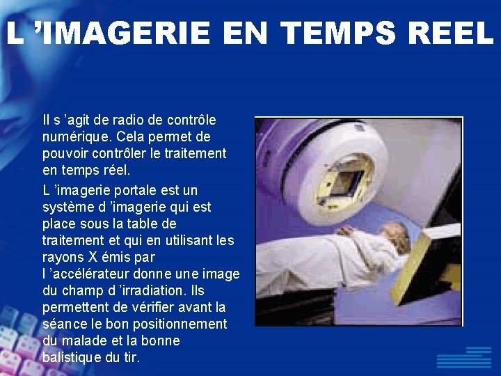 L ’IMAGERIE EN TEMPS REEL Il s ’agit de radio de contrôle numérique. Cela