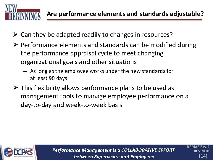 Are performance elements and standards adjustable? Can they be adapted readily to changes in