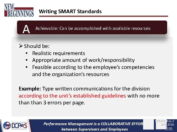 Writing SMART Standards A Achievable: Can be accomplished with available resources Should be: •