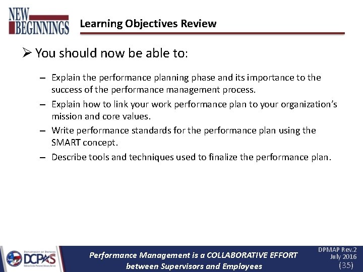 Learning Objectives Review You should now be able to: – Explain the performance planning