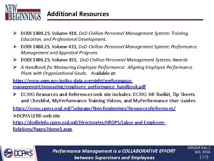 Additional Resources DODI 1400. 25, Volume 410, Do. D Civilian Personnel Management System: Training,