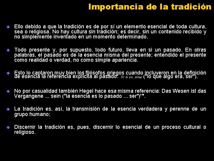 Importancia de la tradición u Ello debido a que la tradición es de por