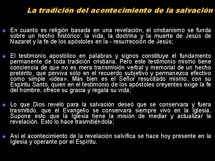 La tradición del acontecimiento de la salvación u En cuanto es religión basada en