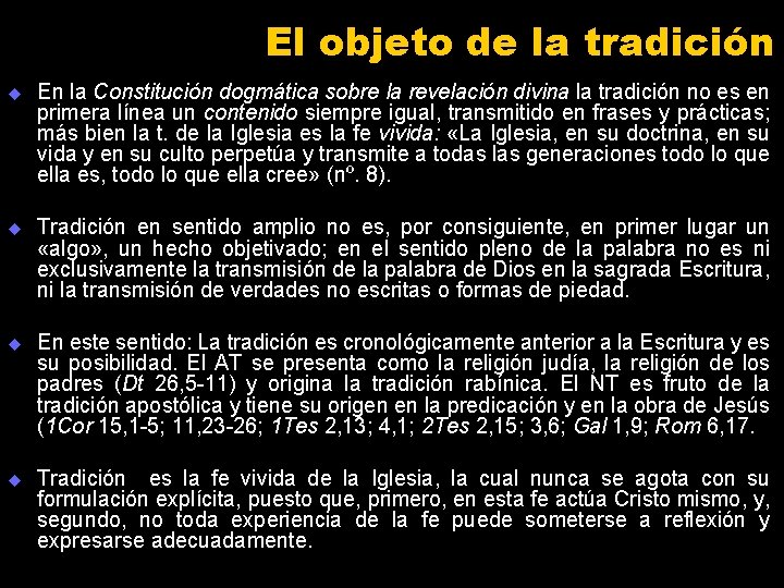 El objeto de la tradición u En la Constitución dogmática sobre la revelación divina