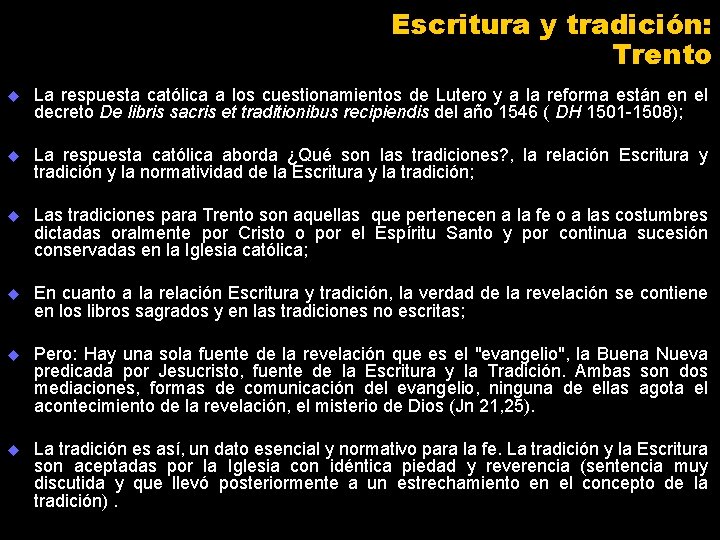 Escritura y tradición: Trento u La respuesta católica a los cuestionamientos de Lutero y