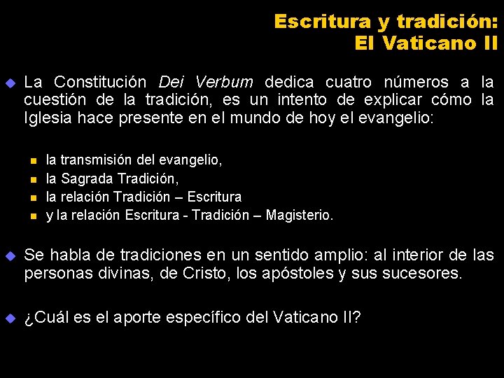 Escritura y tradición: El Vaticano II u La Constitución Dei Verbum dedica cuatro números