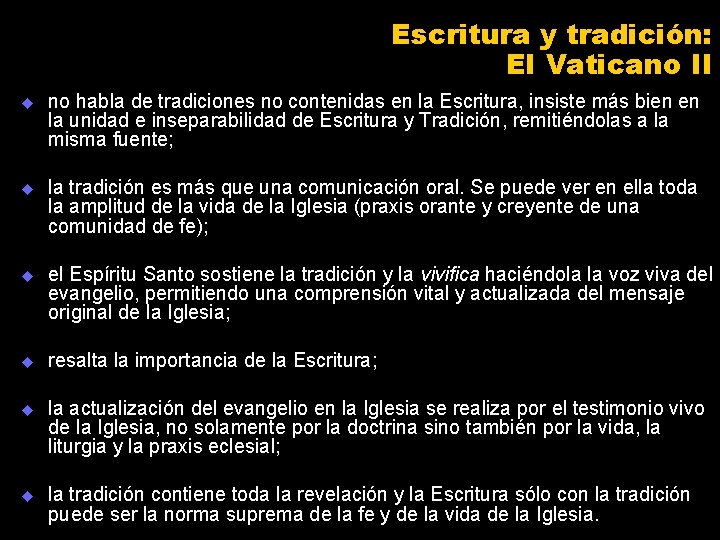 Escritura y tradición: El Vaticano II u no habla de tradiciones no contenidas en