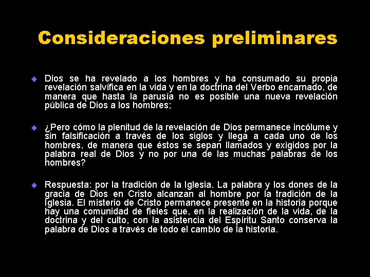 Consideraciones preliminares u Dios se ha revelado a los hombres y ha consumado su